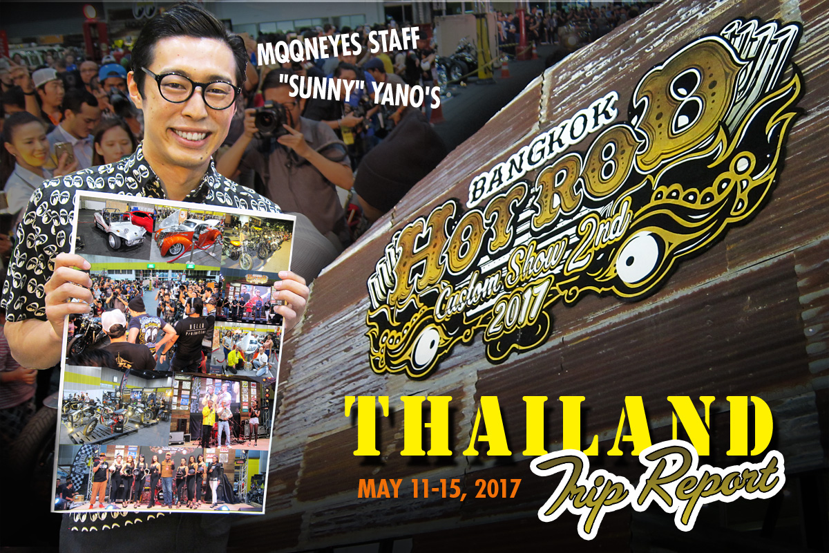 TRIP REPORT 「BANGKOK HOT ROD CUSTOM SHOW 2017」